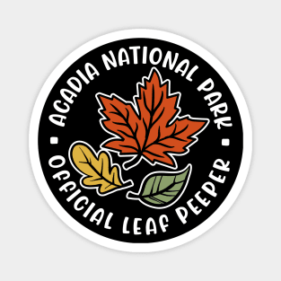 Acadia National Park Official Leaf Peeper Fall Autumn Leafer Cute Funny Magnet